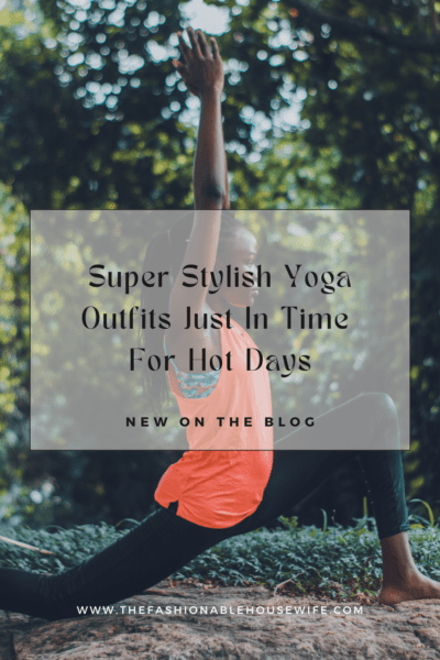 Super Stylish Yoga Outfits Just In Time For Hot Days