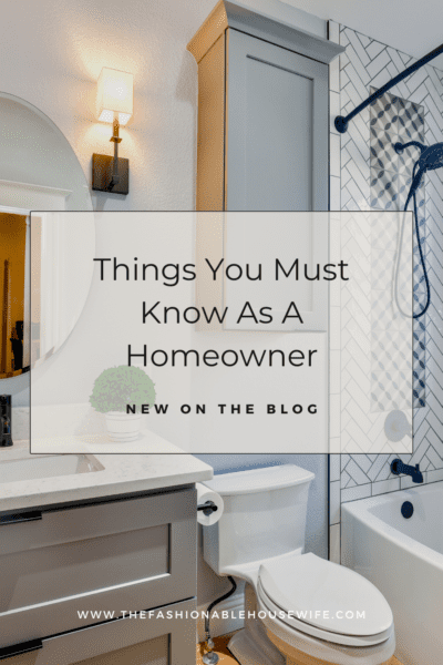 Things You Must Know As A Homeowner