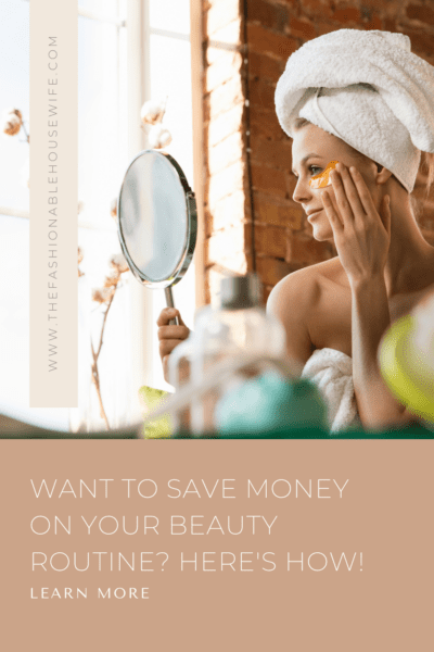 Want to Save Money on Your Beauty Routine? Here's How