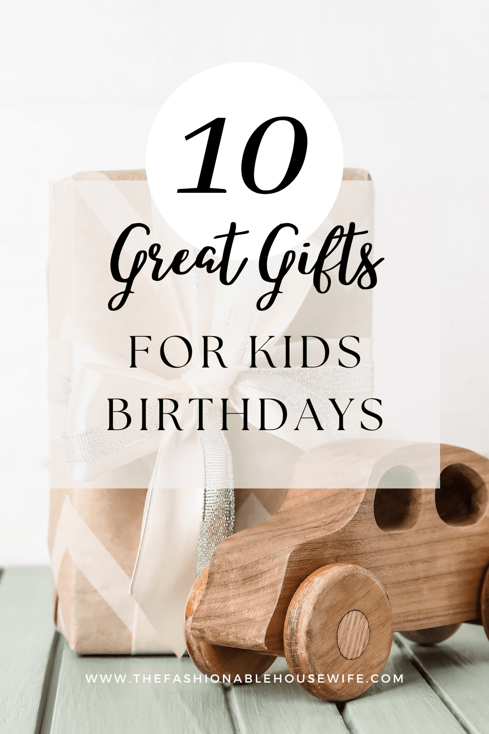 10 Great Gift Ideas For Kids Birthdays
