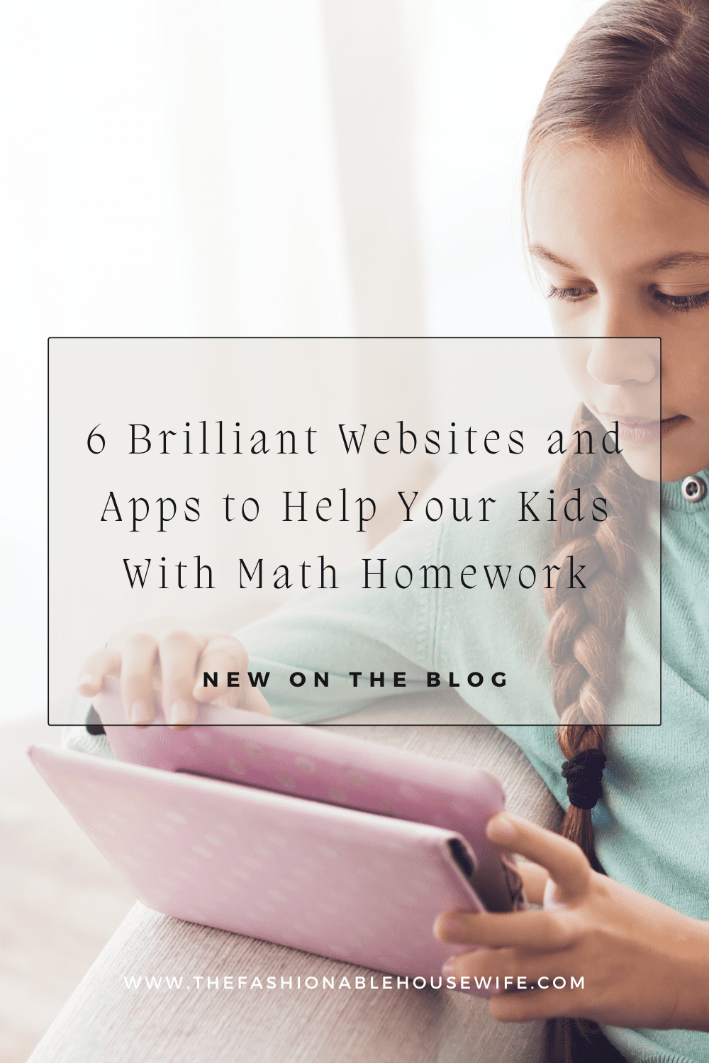 6 Brilliant Websites and Apps to Help Your Kids With Math Homework ...