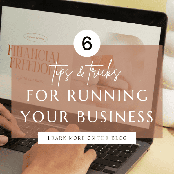 6 Tips & Tricks For Running Your Business When You Don't Have Much Time To Spare