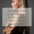 Best Blonde Wigs: The Ultimate Guide To Finding Your Perfect Match