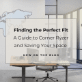 Finding the Perfect Fit: A Guide to Corner Ryzer and Saving Your Space 