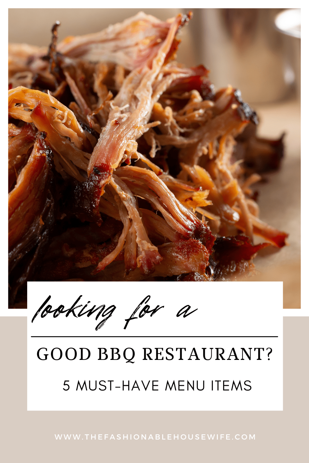 Looking For A Good BBQ Restaurant? 5 Must-Have Menu Items • The Fashionable  Housewife