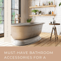 Must-Have Bathroom Accessories for a Modern and Functional Space