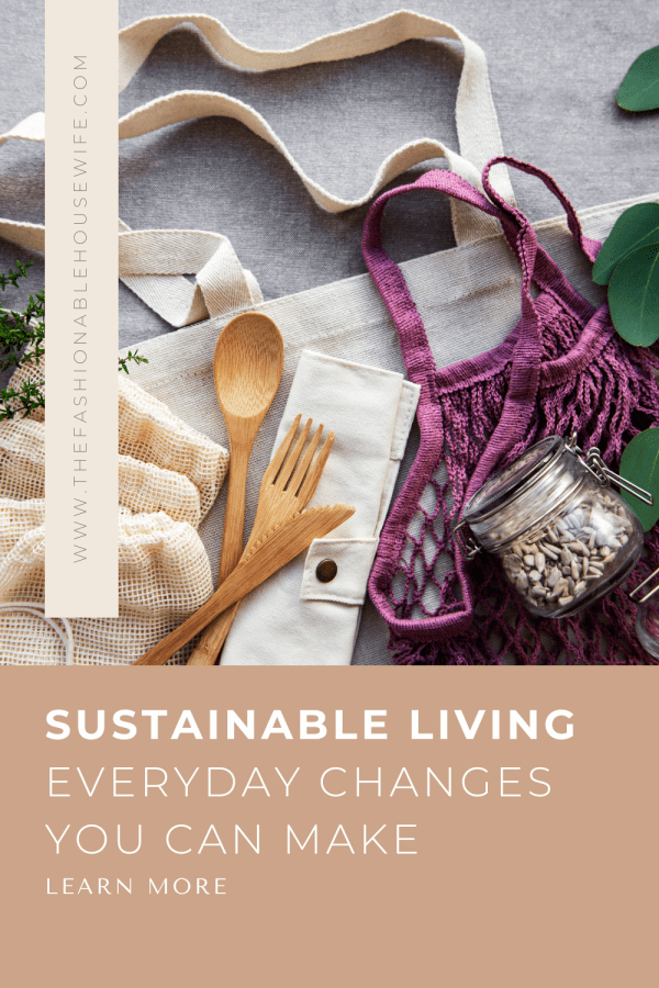 Sustainable Living: Everyday Changes You Can Make