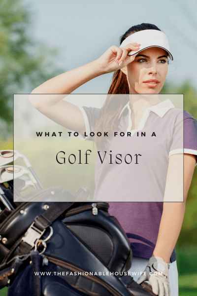 What To Look For In a Golf Visor