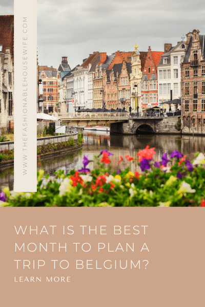 What is The Best Month To Plan a Trip to Belgium?