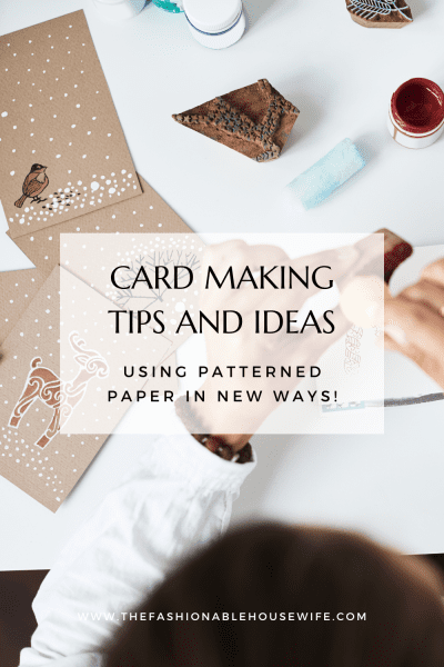 Patterned Paper for Card Making: Tips and Ideas