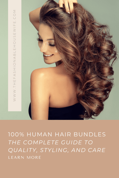 100% Human Hair Bundles - Your Complete Guide to Quality, Styling, and Care