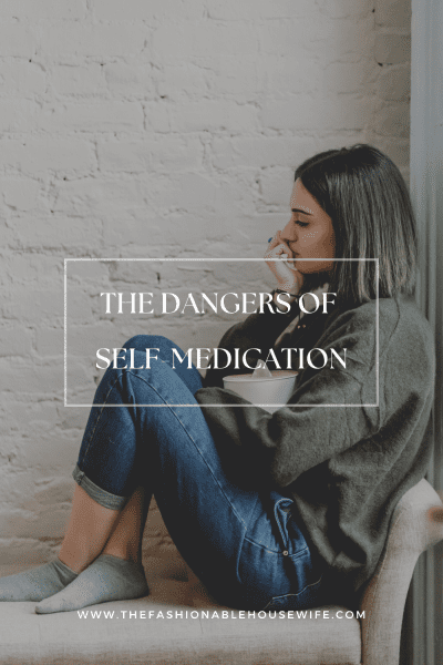 The Dangers of Self-Medication