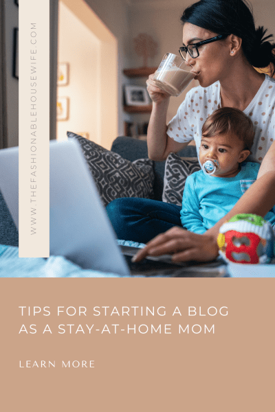 Tips for Starting a Blog as a Stay-at-Home Mom