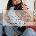 Helping Your Child Bounce Back After an Accident