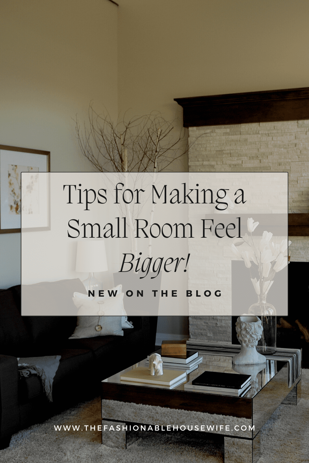 Tips for Making a Small Room Feel Bigger