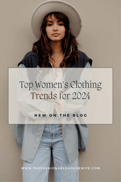 Top Women's Clothing Trends for 2024