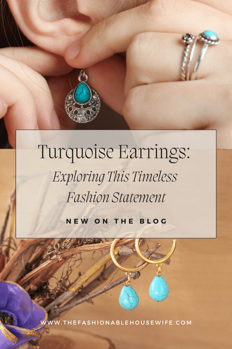 Turquoise Earrings: Exploring This Timeless Fashion Statement