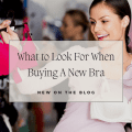 What to Look For When Buying A New Bra