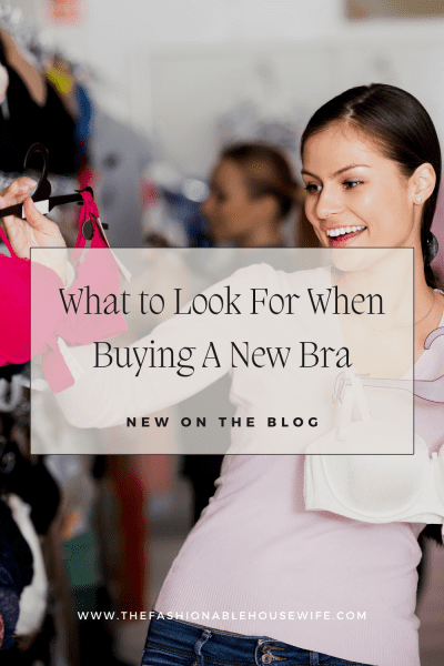 What to Look For When Buying A New Bra