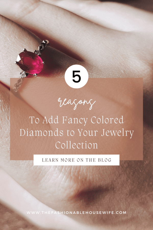 5 Reasons to Add Fancy Color Diamonds to Your Jewelry Collection