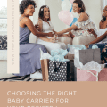 Choosing the Right Baby Carrier for Your Registry