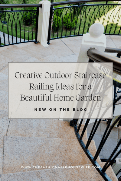 Creative Outdoor Staircase Railing Ideas for a Beautiful Home Garden