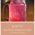 How to Make Weight Management Easier for Busy Moms
