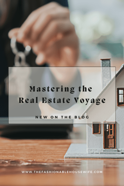 Mastering the Real Estate Voyage