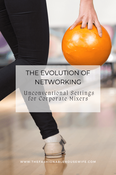 The Evolution of Networking: Unconventional Settings for Corporate Mixers