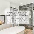 Transforming Your Bathroom into a Luxury Spa