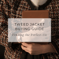Tweed Jacket Buying Guide: Finding the Perfect Fit