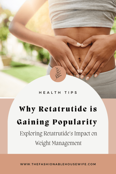 Why Retatrutide is Gaining Popularity 
