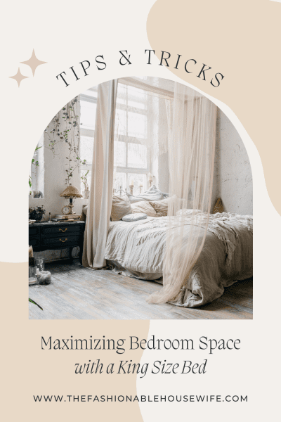 Maximizing Bedroom Space with a King Size Bed: Layout Tips and Tricks