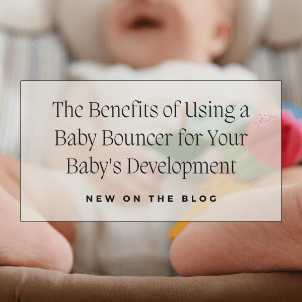 The Benefits of Using a Baby Bouncer for Your Baby's Development