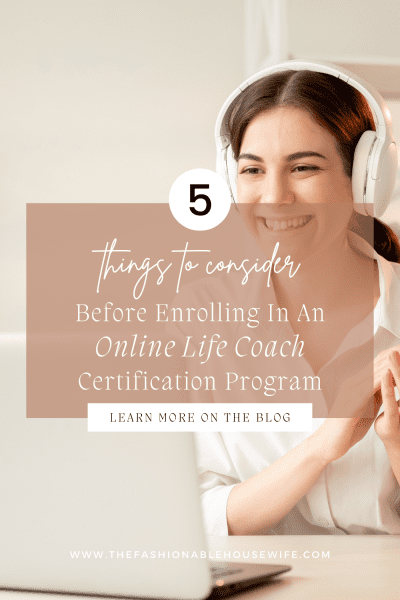 5 Things To Consider Before Enrolling In An Online Life Coach Certification Program