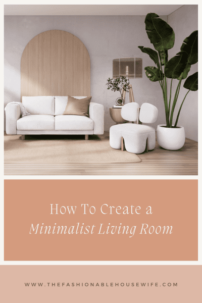 How To Create a Minimalist Living Room