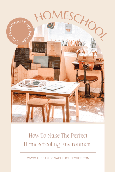 How To Make The Perfect Homeschooling Environment