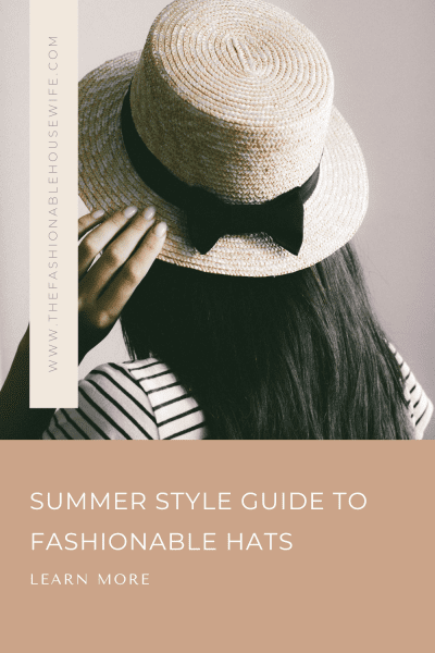Summer Style Guide to Fashionable Hats