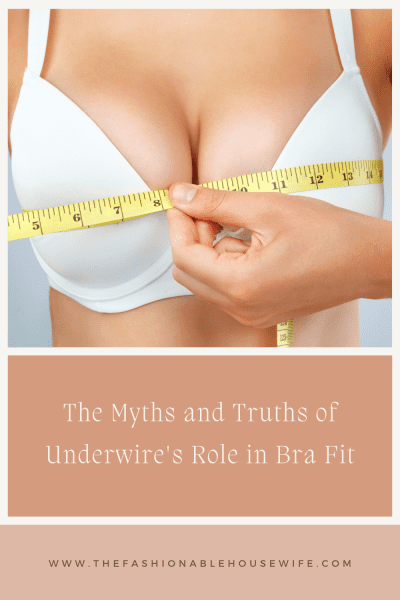 The Myths and Truths of Underwire's Role in Bra Fit