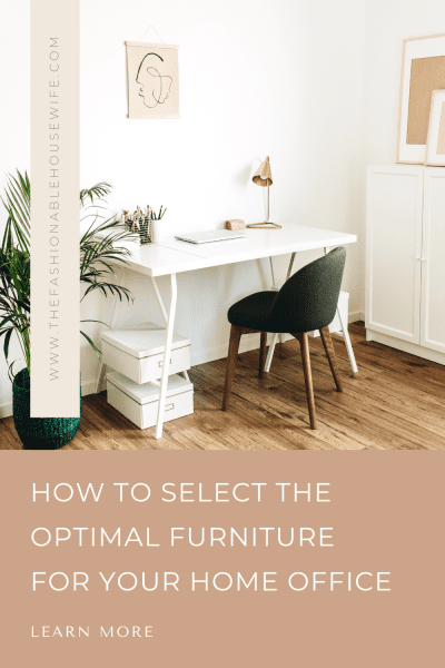 How to Select the Optimal Furniture for Your Home Office