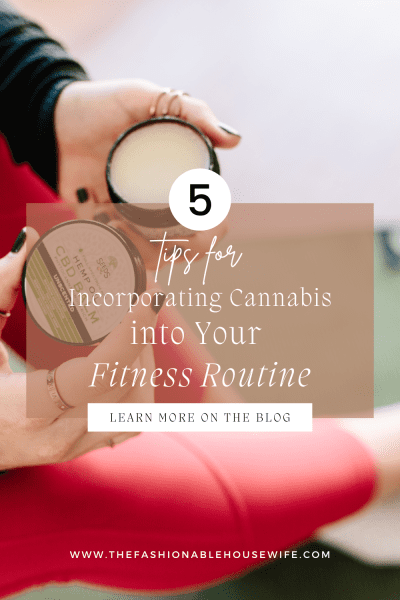 5 Tips for Incorporating Cannabis into Your Fitness Routine