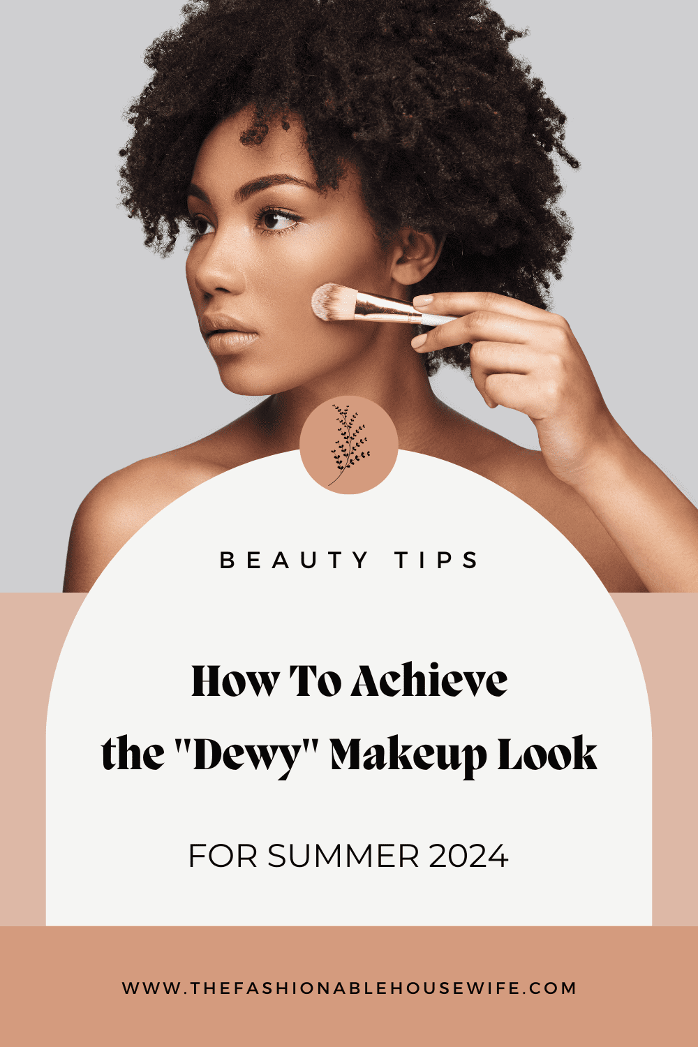 How To Achieve the Flawless "Dewy" Makeup Look for Summer 2024
