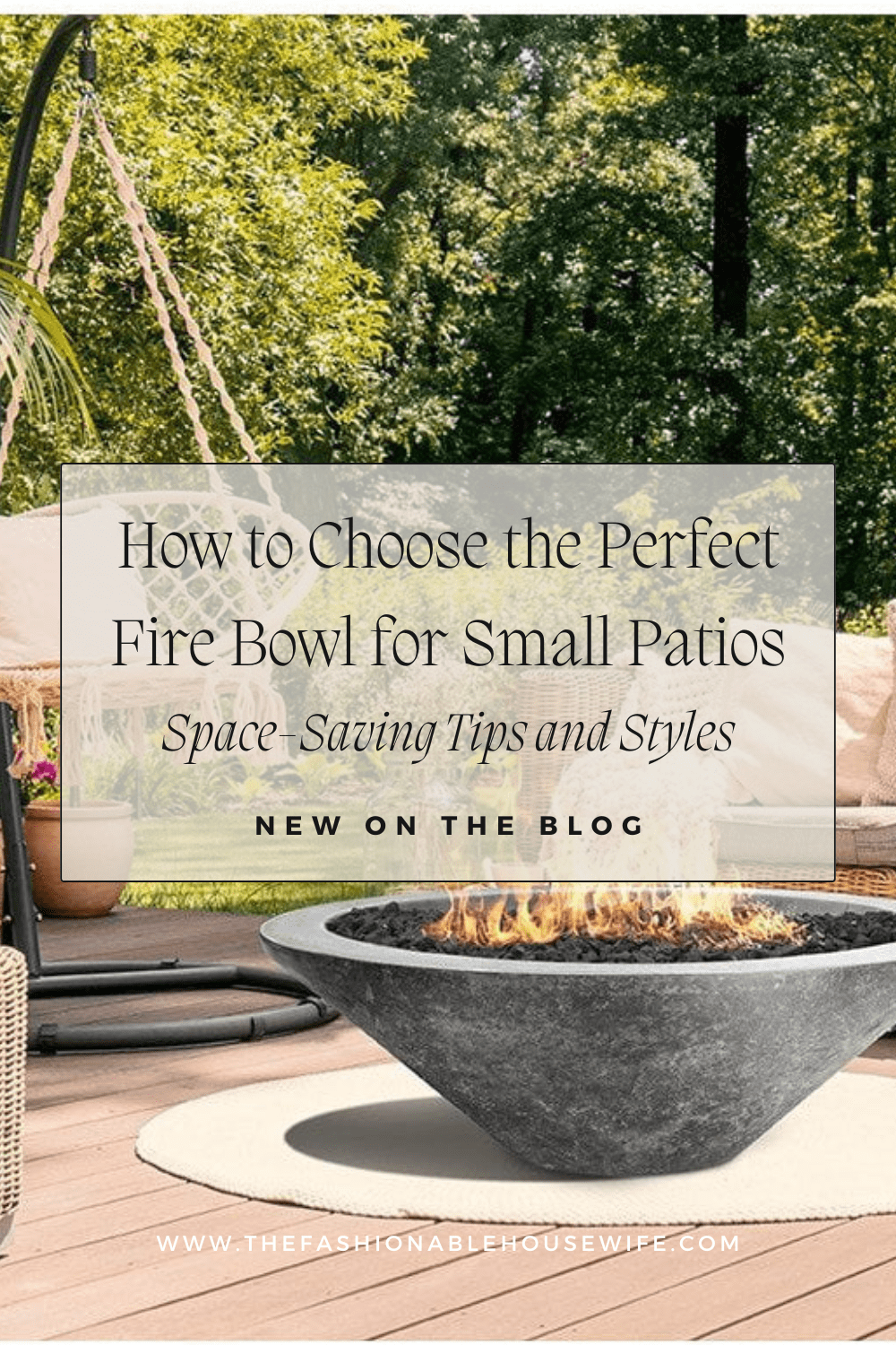 How to Choose the Perfect Fire Bowl for Small Patios: Space-Saving Tips and Styles
