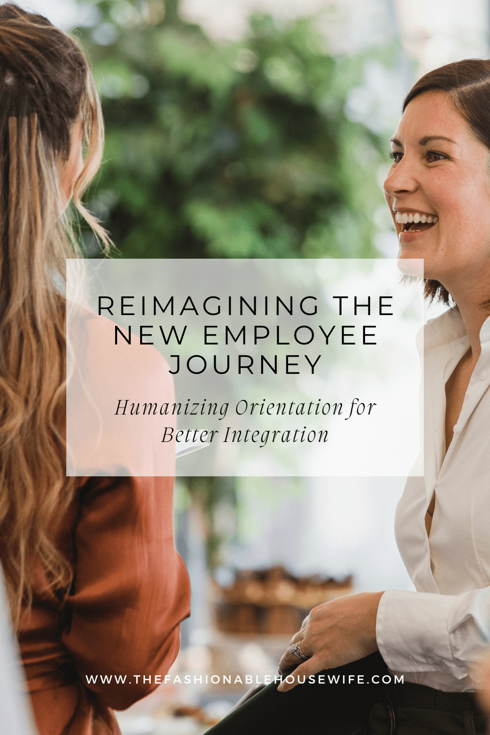 Reimagining the New Employee Journey: Humanizing Orientation for Better Integration
