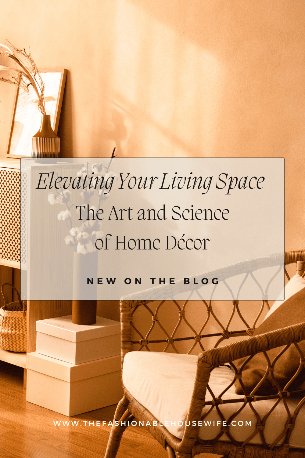 Elevating Your Living Space: The Art and Science of Home Decor