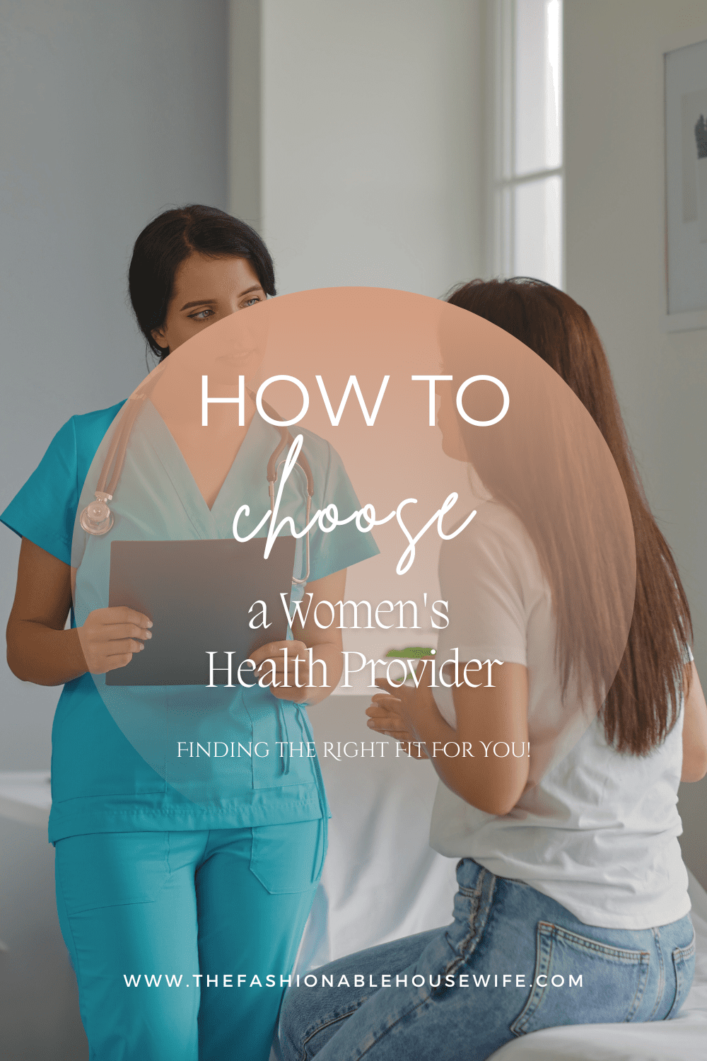 Finding the Right Fit: Tips for Choosing a Women's Health Provider