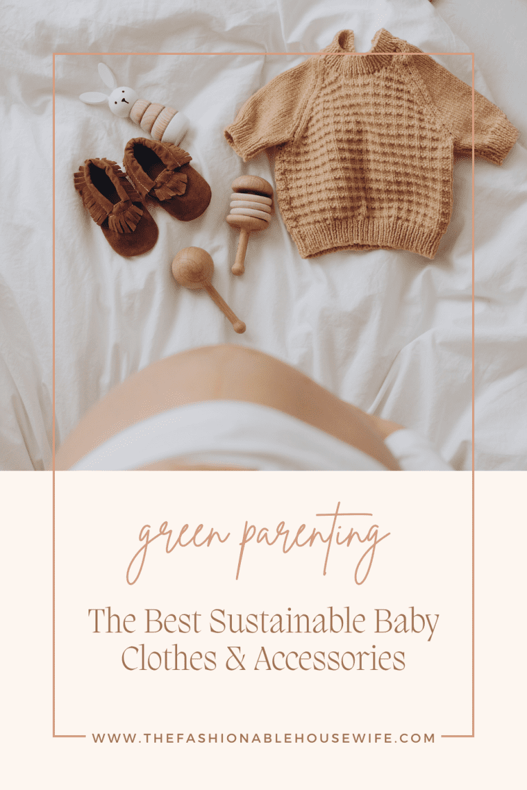 Green Parenting: The Best Sustainable Baby Clothes and Accessories