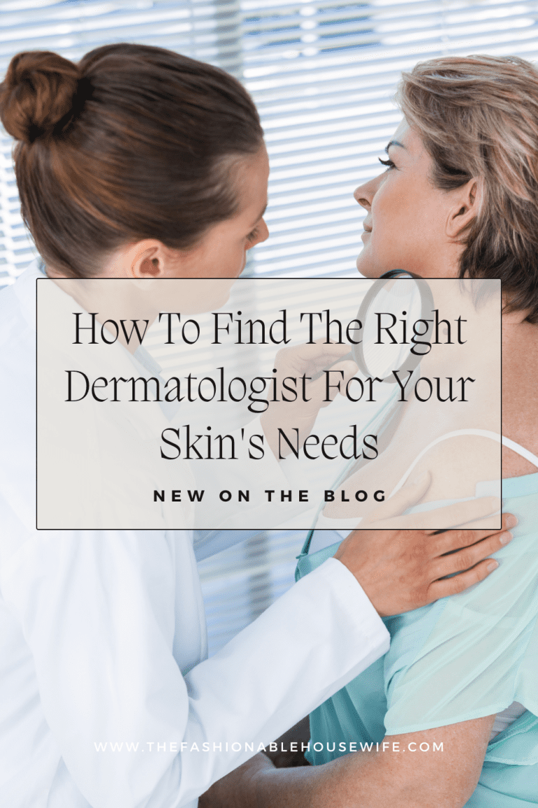 How To Find The Right Dermatologist For Your Skin's Needs
