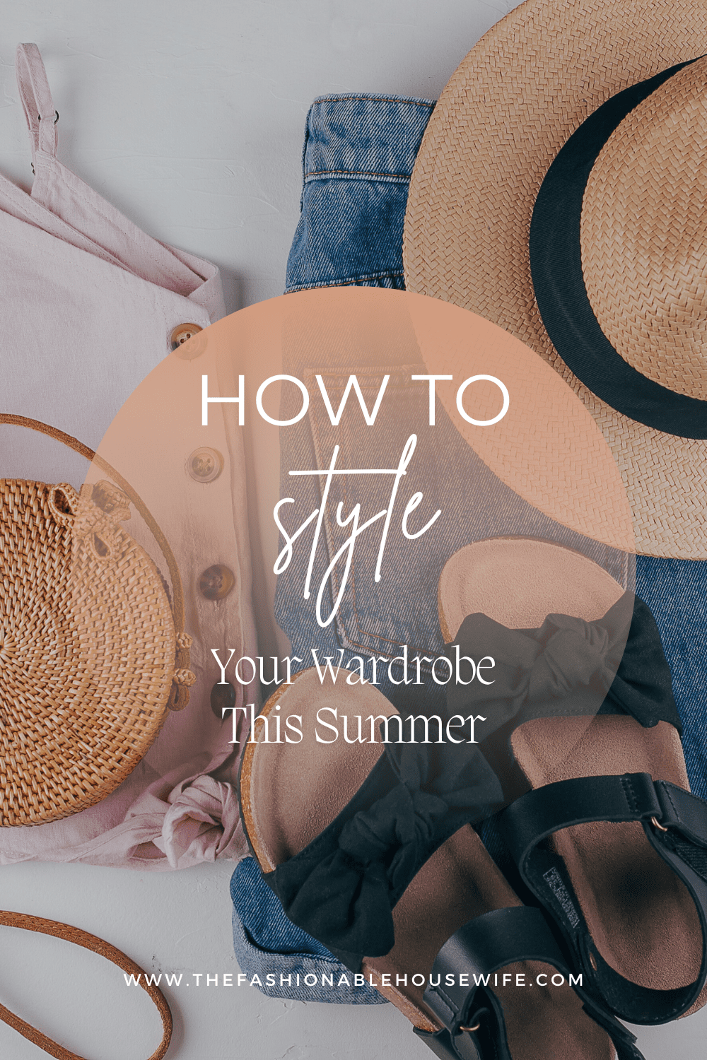 How to Style Your Wardrobe This Summer
