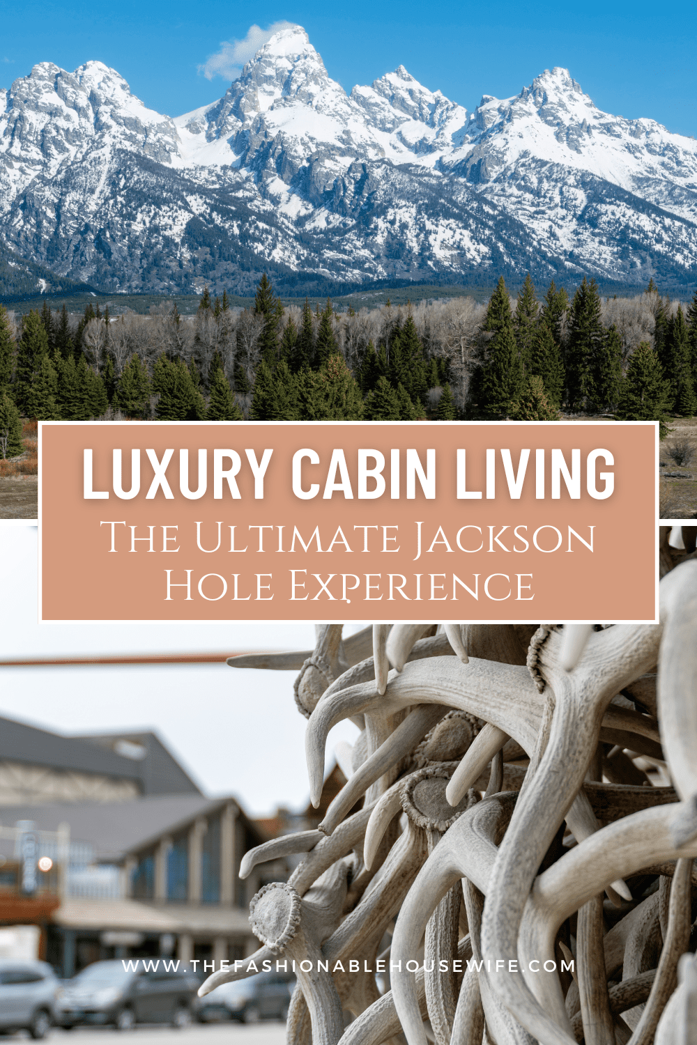 Luxury Cabin Living: The Ultimate Jackson Hole Experience